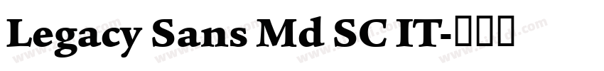 Legacy Sans Md SC IT字体转换